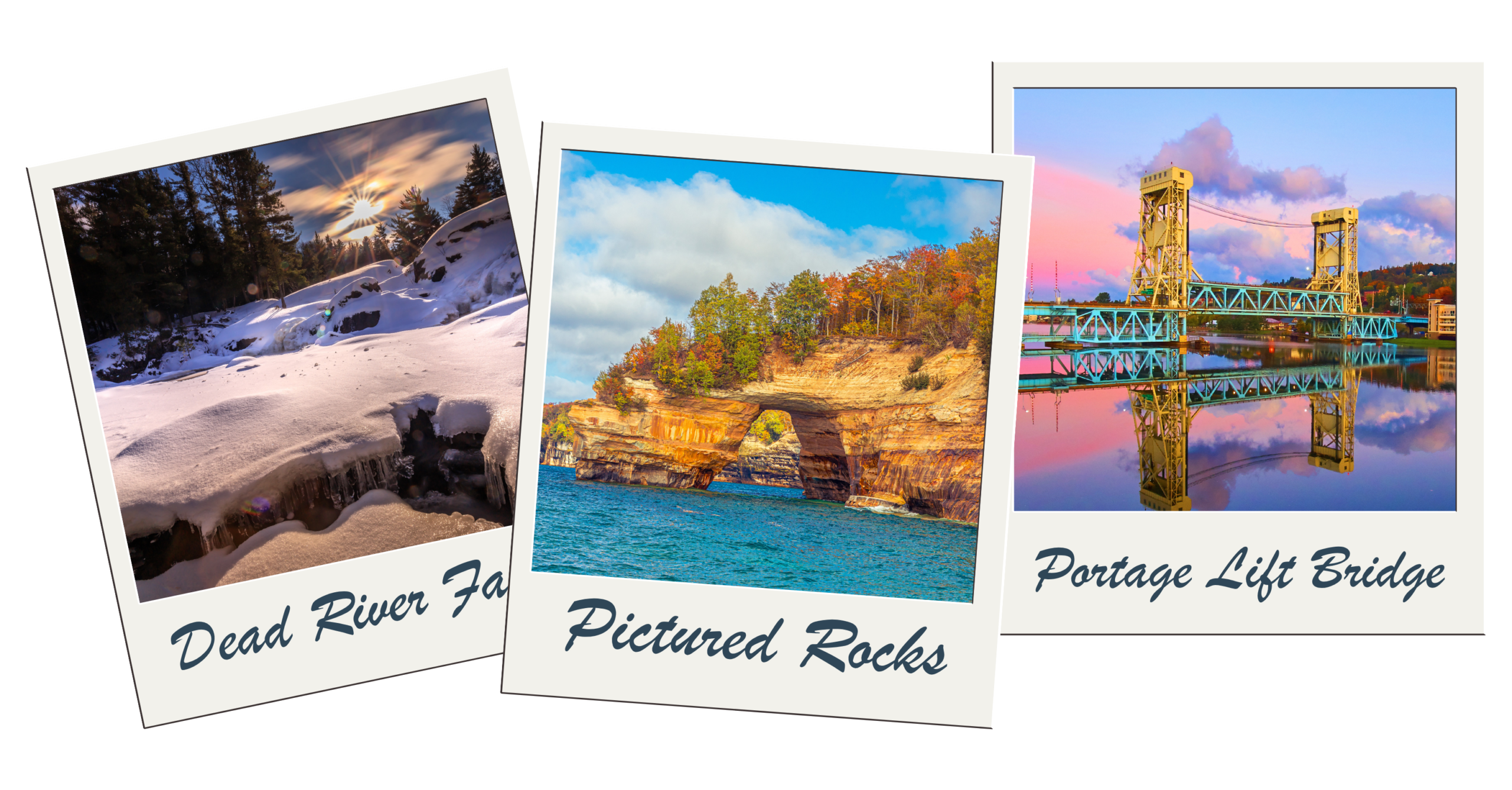 Polaroid-style photos featuring Dead River Falls, Pictured Rocks National Lakeshore, and the Portage Lake Lift Bridge in Michigan’s Upper Peninsula.